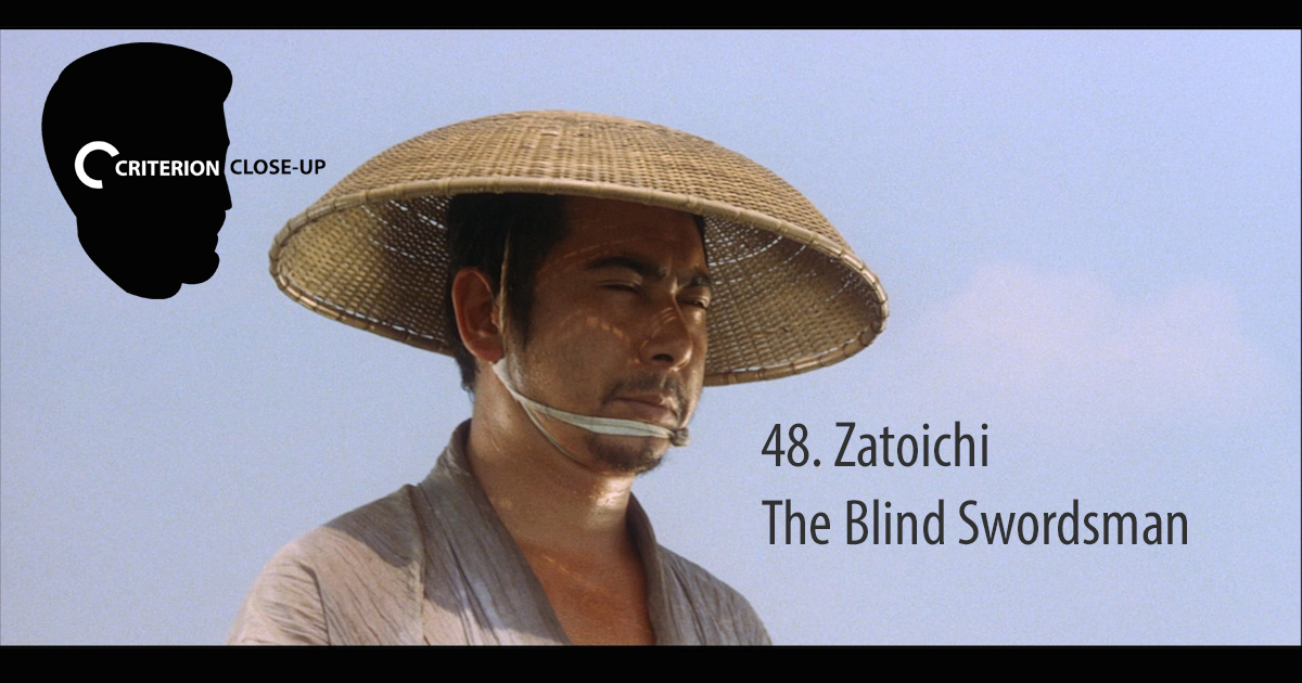 Criterion Close-Up – Episode 48 – Zatoichi: The Blind Swordsman ...